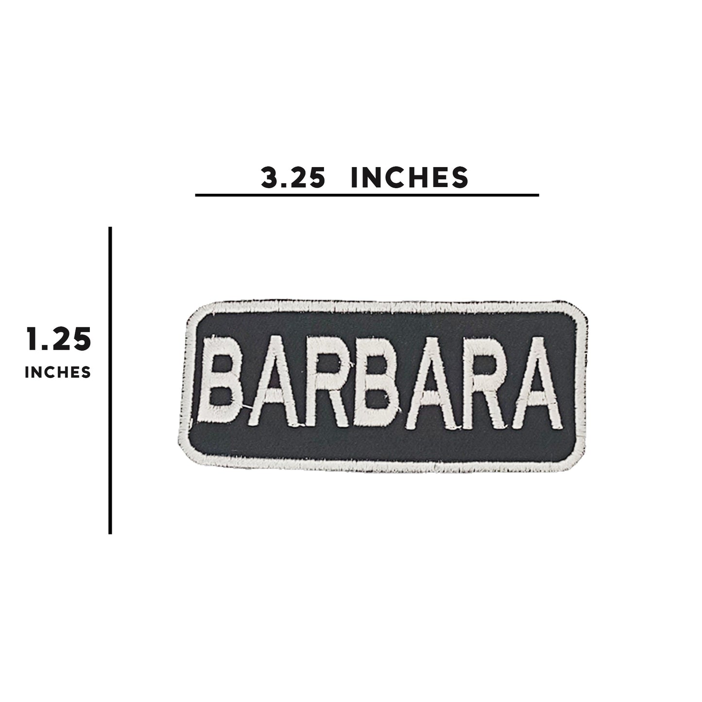 Barbara Name Tag Patch - White on Black Embroidered Biker Patch Veteran Patches