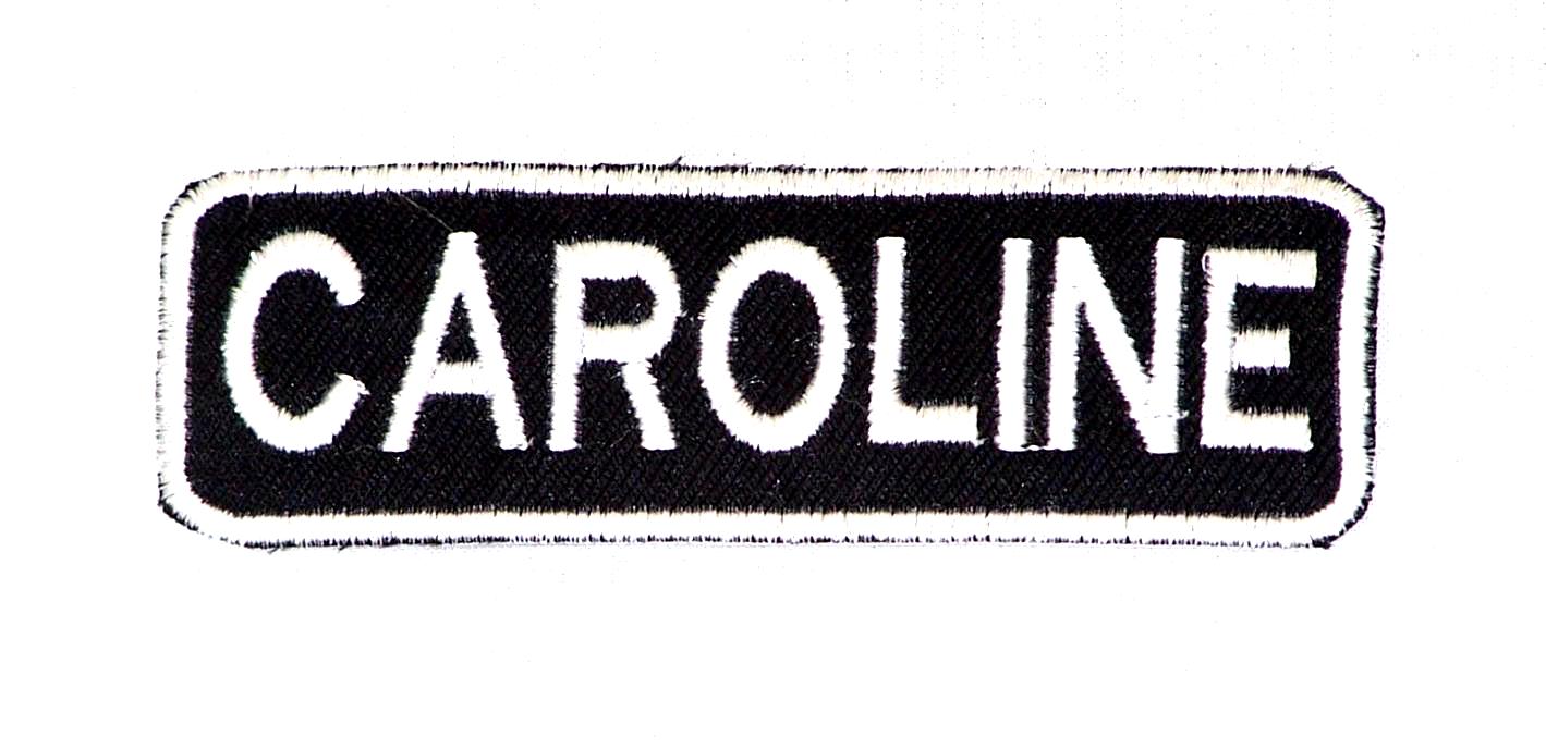 Caroline Name Tag Patch - White on Black Embroidered Biker Patch Veteran Patches