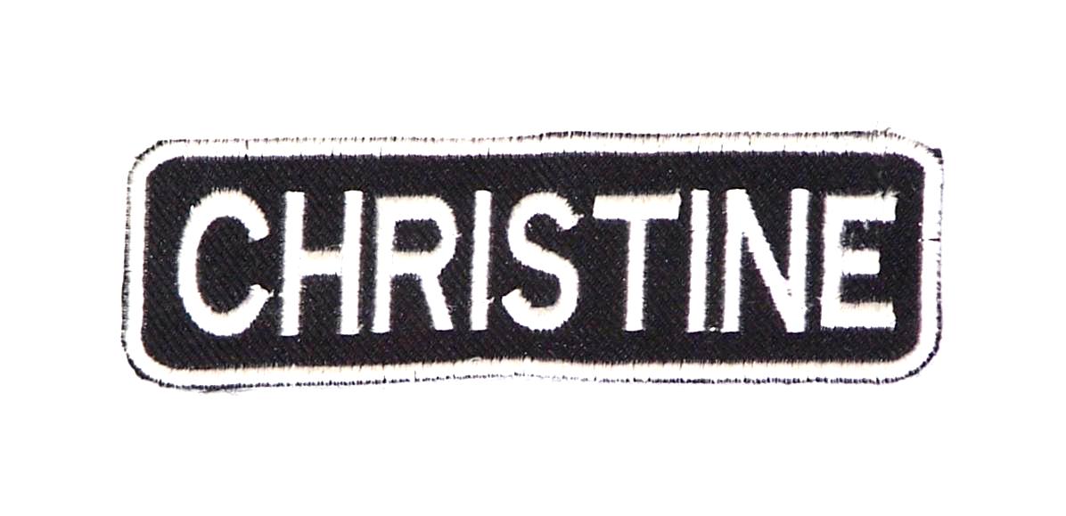 Christine Name Tag Patch - White on Black Embroidered Biker Patch Veteran Patches