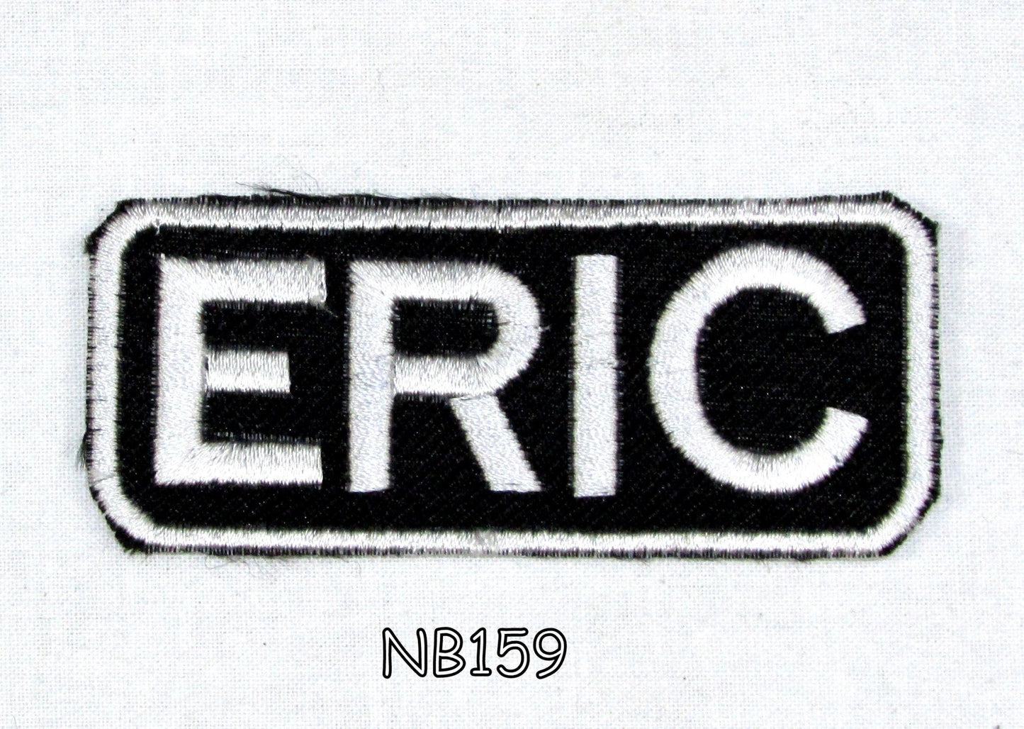 Eric Name Tag Patch - White on Black Embroidered Biker Patch Veteran Patches