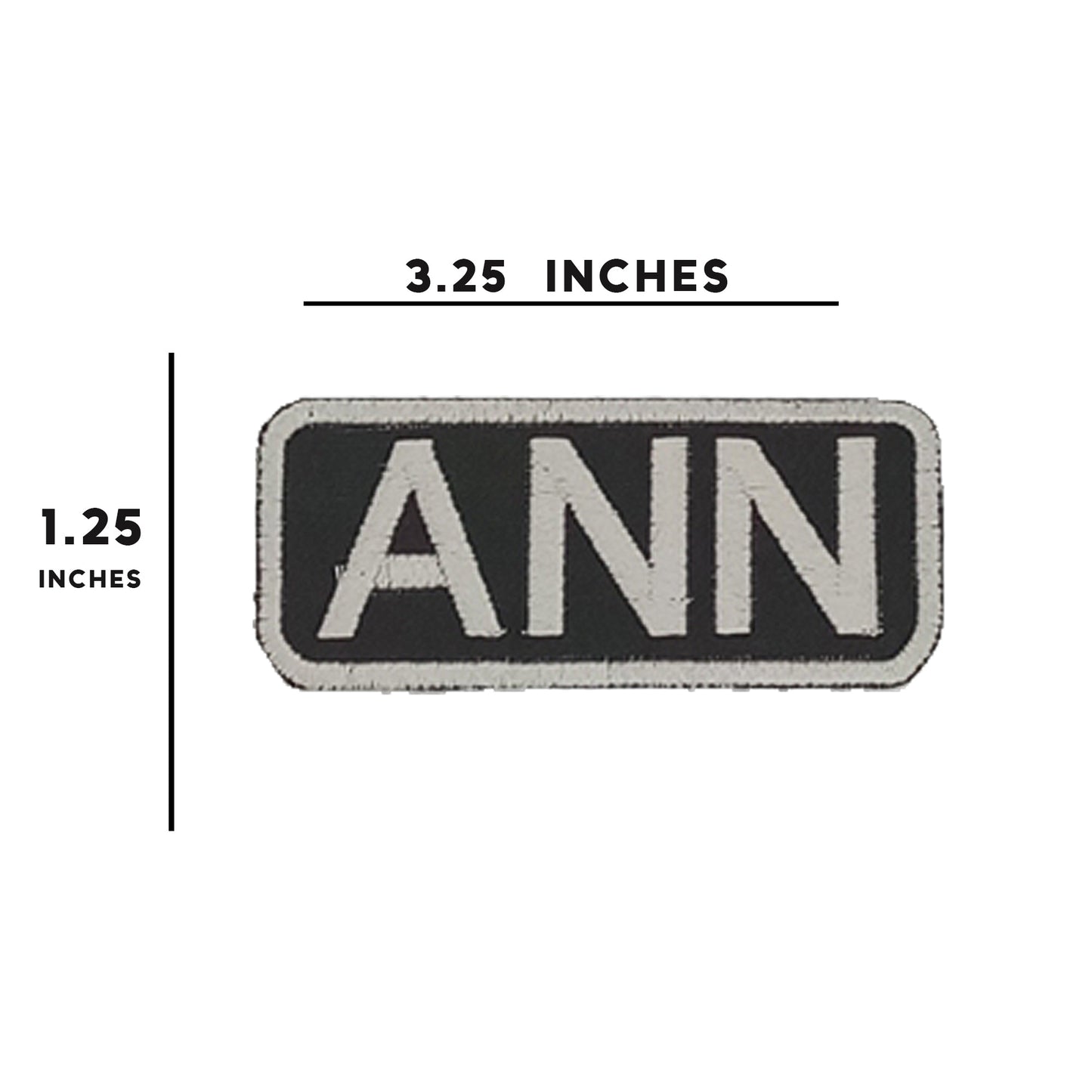 Ann Name Tag Patch - White on Black Embroidered Biker Patch Veteran Patches