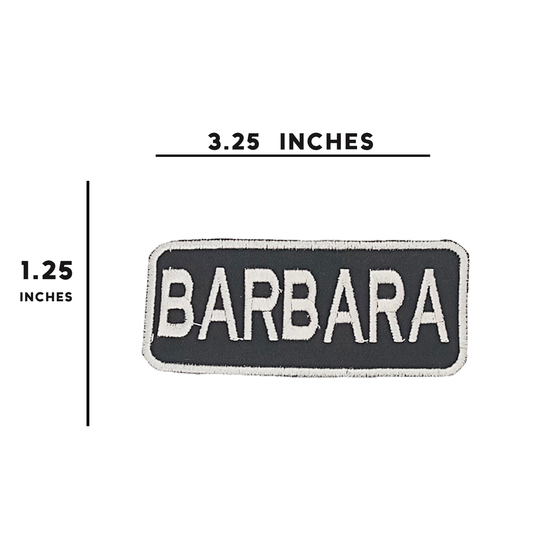 Barbara Name Tag Patch - White on Black Embroidered Biker Patch Veteran Patches