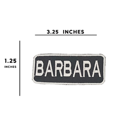 Barbara Name Tag Patch - White on Black Embroidered Biker Patch Veteran Patches