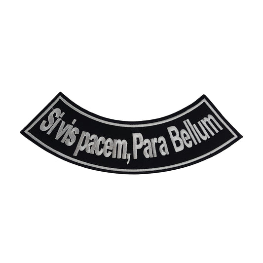 Si vis pacem, Para Bellum Rocker Patch - Embroidered Biker Patch for Vest Veteran Patches