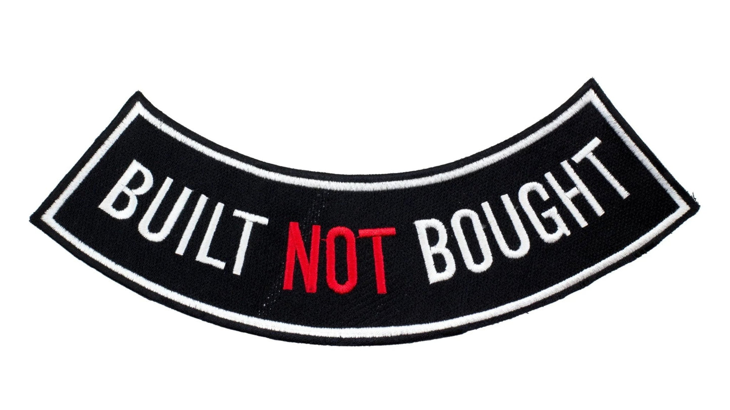 Built not Bought Rocker Patch - Embroidered Biker Patch for Vest Veteran Patches