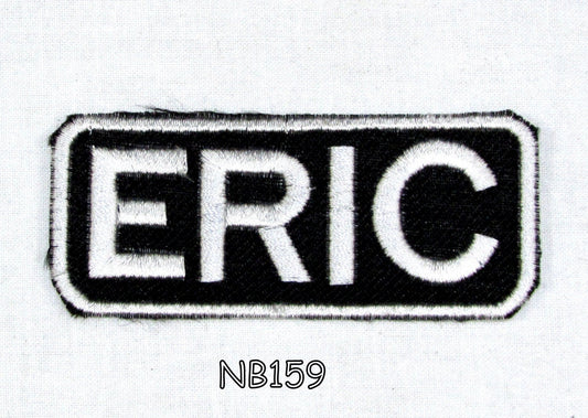 Eric Name Tag Patch - White on Black Embroidered Biker Patch Veteran Patches