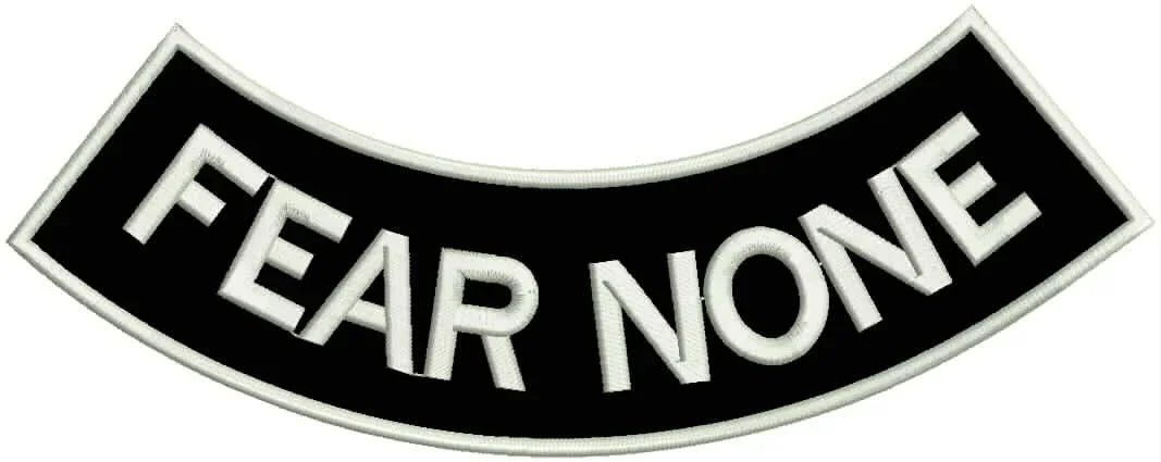 Fear None Bold White Rocker Patch - Embroidered Biker Patch for Vest Veteran Patches