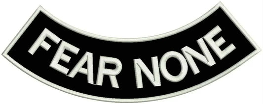 Fear None Bold White Rocker Patch - Embroidered Biker Patch for Vest Veteran Patches